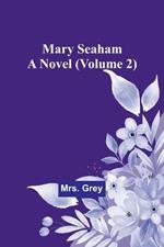 Mary Seaham: A Novel (Volume 2)