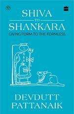 Shiva to Shankara: Giving Form to the Formless