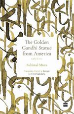 Golden Gandhi Statue From America: Early Stories