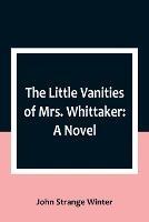 The Little Vanities of Mrs. Whittaker