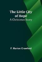 The Little City of Hope: A Christmas Story