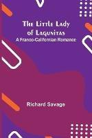 The Little Lady of Lagunitas: A Franco-Californian Romance