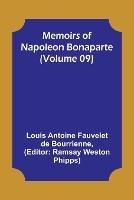 Memoirs of Napoleon Bonaparte (Volume 09)