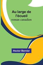 Au large de l'ecueil: roman canadien