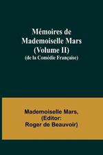 Memoires de Mademoiselle Mars (volume II); (de la Comedie Francaise)