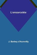 L'ensorcelee