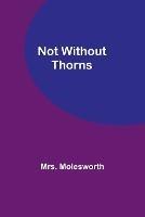 Not Without Thorns