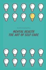 Mental Health: The Art of Self Care