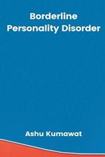 Borderline Personality Disorder