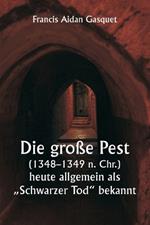 Die große Pest (1348-1349 n. Chr.), heute allgemein als 