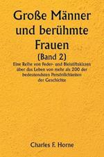 Grosse Manner und beruhmte Frauen (Band 2) Eine Reihe von Feder- und Bleistiftskizzen uber das Leben von mehr als 200 der bedeutendsten Persoenlichkeiten der Geschichte