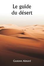 Le guide du desert