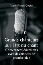 Grands chanteurs sur l'art du chant Conférences éducatives avec des artistes de premier plan