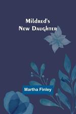 Mildred's New Daughter