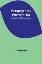 Metapsychical Phenomena: Methods and Observations