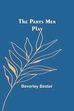 The Parts Men Play