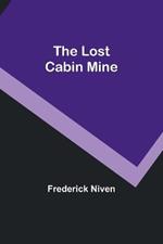 The Lost Cabin Mine