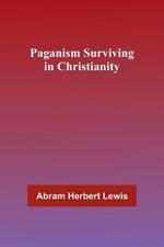 Paganism Surviving in Christianity