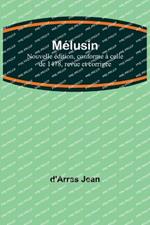 Melusine; Nouvelle edition, conforme a celle de 1478, revue et corrigee