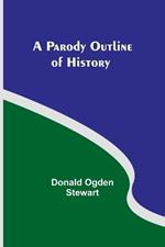 A Parody Outline of History