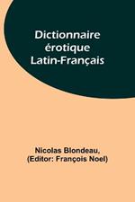 Dictionnaire erotique Latin-Francais