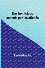 Des homicides commis par les alienes