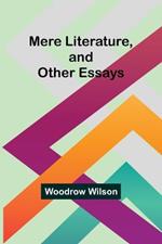 Mere Literature, and Other Essays