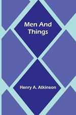 Men and Things