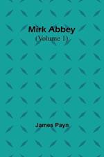 Mirk Abbey (Volume 1)
