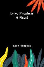 Lying Prophets