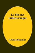 La fille des indiens rouges