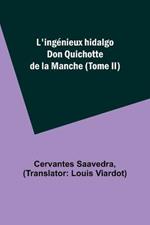 L'ingenieux hidalgo Don Quichotte de la Manche (Tome II)