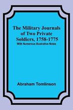 The Military Journals of Two Private Soldiers, 1758-1775; With Numerous Illustrative Notes