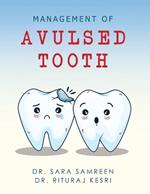 Management of Avulsed tooth