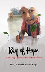 Ray of Hope: Asha Deep's Journey Towards Inclusion