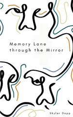 Memory Lane through the Mirror