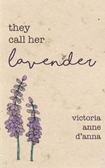 They Call Her Lavender