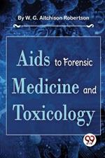 Aids To Forensic Medicine And Toxicology