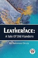 Leatherface: A Tale Of Old Flanders