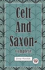 Celt and Saxon - Complete