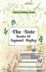 The Note-Books Of Samuel Butler