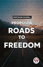 Proposed Roads To Freedom