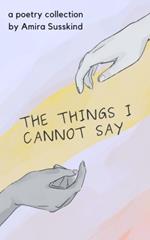 The things i cannot say