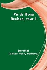 Vie de Henri Brulard, tome 1