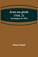 Jean-nu-pieds (Vol. 2); chronique de 1832