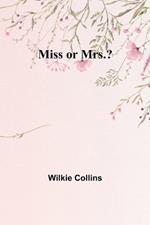 Miss or Mrs.?