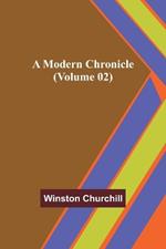 A Modern Chronicle (Volume 02)