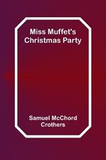Miss Muffet's Christmas Party