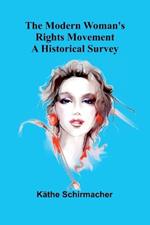 The Modern Woman's Rights Movement: A Historical Survey