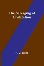 The Salvaging of Civilization